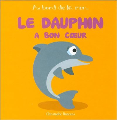 Le dauphin a bon cœur