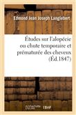 Études sur l'alopécie ou chute temporaire et prématurée des cheveux