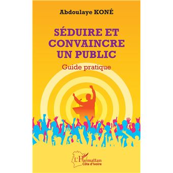 Séduire et convaincre un public