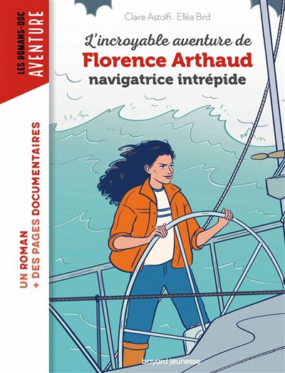 L'incroyable destin de Florence Arthaud, la fiancée de l'Atlantique - Claire Astolfi - broché