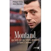 Montand, qu'est-ce qu'elles avaient à tant l'aimer ?