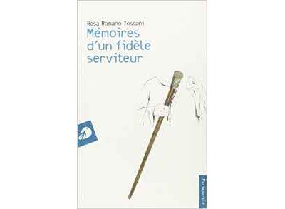 Mémoires d'un fidèle serviteur