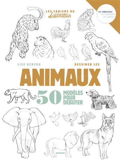 Dessiner les animaux - Lise Herzog - broché