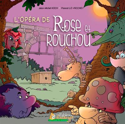 L'opera de rose et rouchou