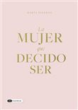 La mujer que decido ser