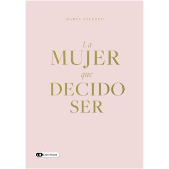La mujer que decido ser