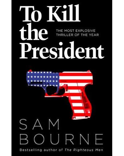 To kill the president
