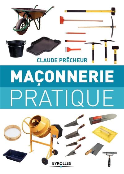 Maçonnerie pratique - Claude Precheur - broché