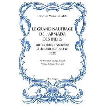 Le grand naufrage de l'armada des indes sur les côtes d’Arca