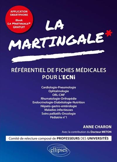 La martingale - Cardiologie-Pneumologie, Ophtalmologie, ORL-CMF, Rhumatologie-Orthopédie, Endocrinologie-Diabétologie-Nutrition, Hépato-gastro-entérologie, Maladies infectieuses, Soins palliatifs-Oncologie, Pédiatrie