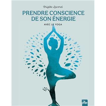 Prendre conscience de son énergie avec le yoga