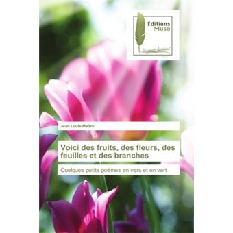 Voici des fruits, des fleurs, des feuilles et des branches - 1