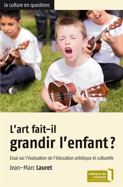 L’art fait-il grandir l’enfant ?