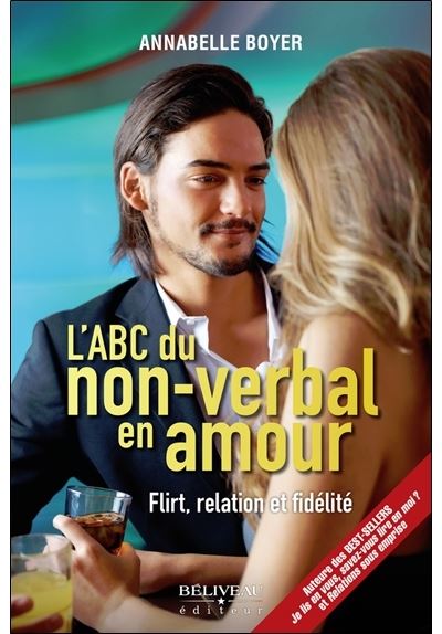 L'ABC du non-verbal en amour - Flirt, relation et fidélité