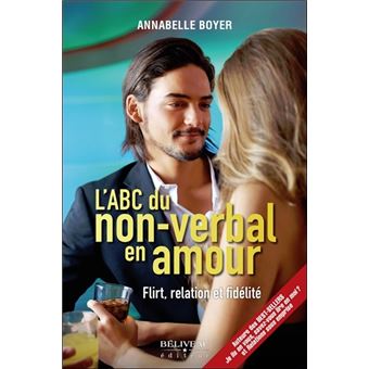 L Abc Du Non Verbal En Amour Flirt Relation Et Fidelite Flirt Relation Et Fidelite Broche Annabelle Boyer Achat Livre Fnac