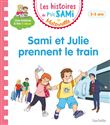 Les histoires de P'tit Sami Maternelle (3-5 ans) : Sami et Julie prennent le train
