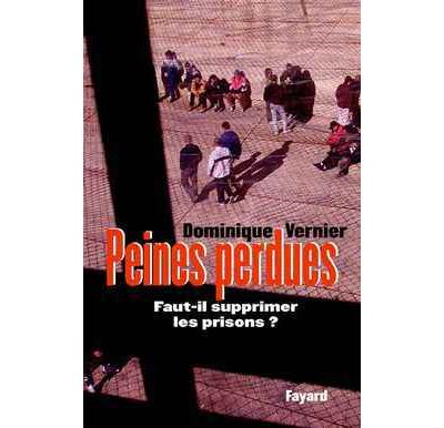 Peines perdues - Dominique Vernier - broché