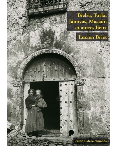 Bielsa, Torla, Jánovas, Mascún et autres lieux