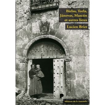 Bielsa, Torla, Jánovas, Mascún et autres lieux