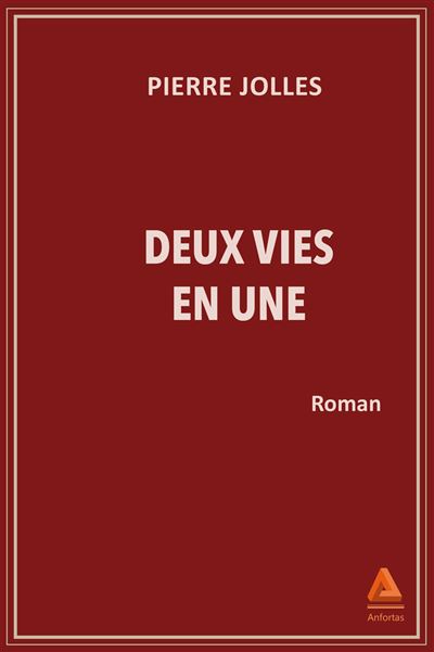 Deux vies en une - Pierre Jollès - broché