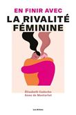 En finir avec la rivalité féminine
