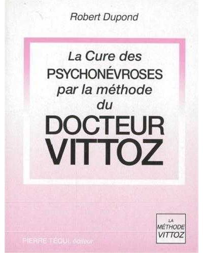 La cure des psychonevroses par la methode du docteur vittoz