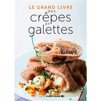 Le Grand livre des crêpes et galettes