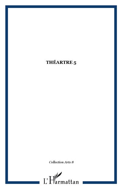 Théartre 5 -  Collectif - broché