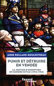 Punir et détruire en Vendée militaire