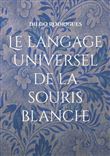 Le langage universel de la souris blanche