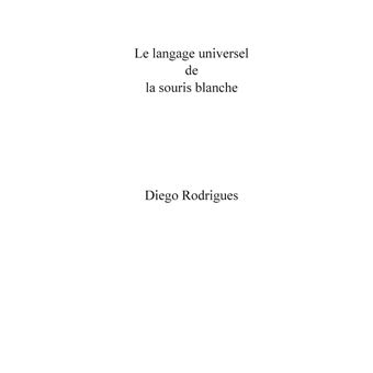 Le langage universel de la souris blanche
