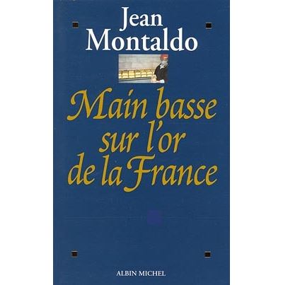 Main basse sur l'or de la France