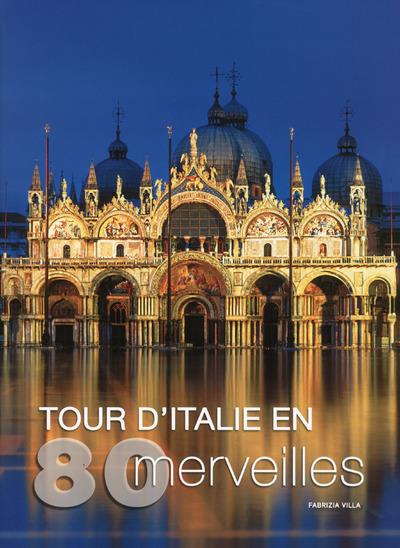 Tour d´Italie en 80 merveilles - Giorgio Ferrero (Auteur)