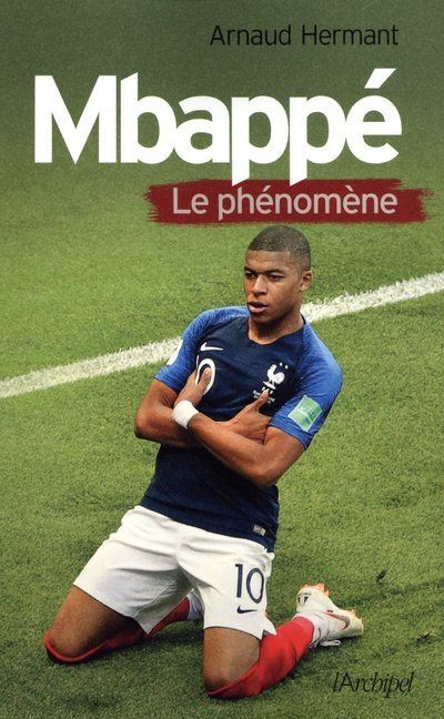 Mbappé - Le phénomène - Arnaud Hermant - broché