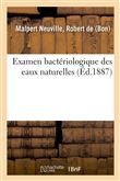Examen bactériologique des eaux naturelles