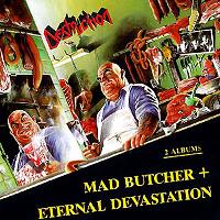 Mad Butcher/Eternal Devastation