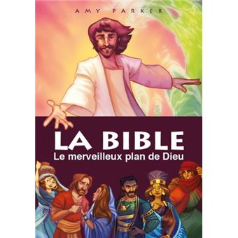La Bible - le merveilleux plan de Dieu