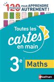 Toutes les cartes en main Maths 3e