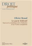 Le Pacte Fédératif - Essai sur la constitution de la Fédération et sur l'Union europée