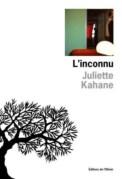 L'Inconnu - Juliette Kahane - broché