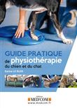 Guide pratique de physiotherapie du chien et du chat