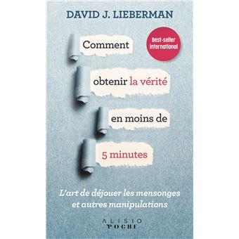 Comment obtenir la vérité en moins de 5 minutes