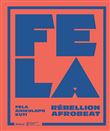 Fela Anikulapo Kuti. Rébellion Afrobeat