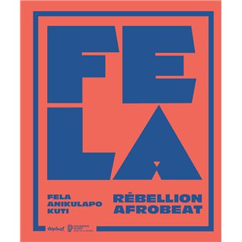 Fela Anikulapo Kuti. Rébellion Afrobeat - 1
