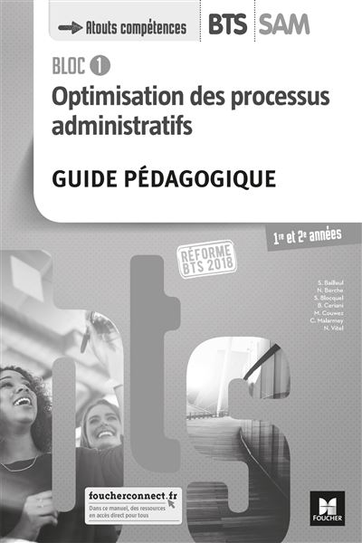 BLOC 1 - Optimisation des processus administratifs - BTS SAM 1 et 2 - Éd. 2018 - G.P - Sabine Bailleul - broché
