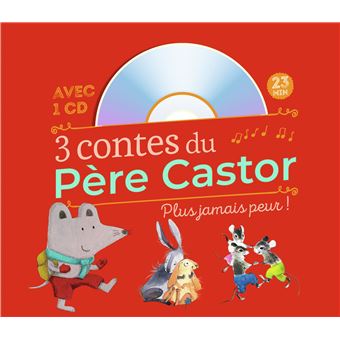 3 Contes Du Pere Castor Plus Jamais Peur Plus Jamais Peur Livre Cd Collectif Maud Legrand Nathalie Ragondet Achat Livre Fnac