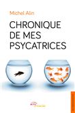 Chronique de mes psycatrices