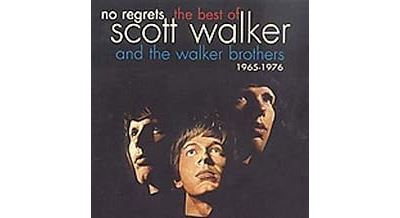 No Regrets The Best Of Scott Walker And The Walker Brothers 1965 - 1976