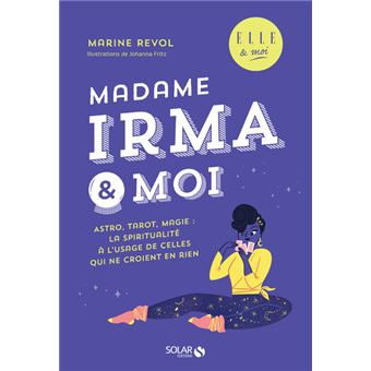 Madame Irma & moi - ELLE & moi
