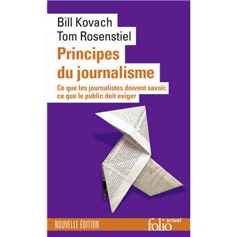 Principes Du Journalisme Ce Que Les Journalistes Doivent Savoir, Ce Que ...